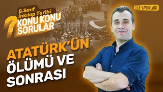 Konu Konu Sorular8Sınıf İnkılap Soru Çözümü Atatürkün Ölümü ve Sonrası  LGS 2024 [upl. by Yanrahs617]