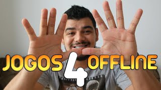 Melhores Jogos Offline para Android 4 [upl. by Gove]