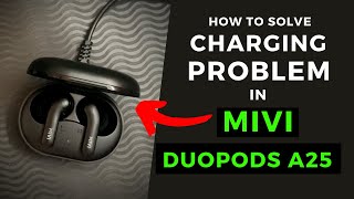 Mivi duopods A25 Charging Problem  How to Charge Mivi Duopods a25   with Proof [upl. by Elsa]