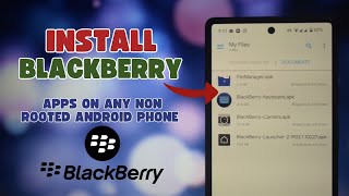 Install BlackBerry Apps on Any Android Launcher File Manager Camera and Keyboard [upl. by Standush]