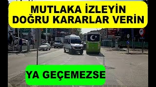 Geçerse Kolay Ya Geçemezse Ya Dönemezse Sürüş Anında Doğru Düşünmek Gerekir [upl. by Atilehs]