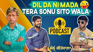 SONU SITO WALA 🔥  FIRST  SPECIAL PODCAST  CHAKVI GALLBAAT 🔥 [upl. by Davidson]