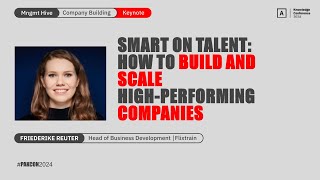 Friederike Reuter How to Build and Scale HighPerforming Companies Mngmt Hive PAKCon2024 [upl. by Sabah]