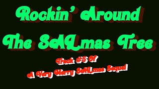 Rockin Around The SALmas Tree  A Verry Merry SALmas Sequel [upl. by Mcripley]