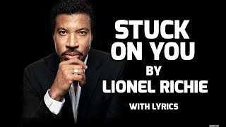 Stuck on You  Lionel Richie  With Lyrics English [upl. by Aramoix]