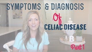 Celiac Disease Symptoms Part 1 [upl. by Livesay]