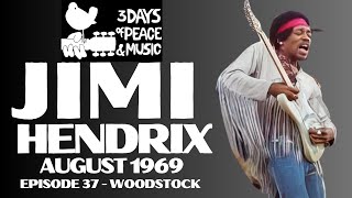 THE JIMI HENDRIX STORY  EPISODE 37  AUGUST 1969  WOODSTOCK [upl. by Anirok]