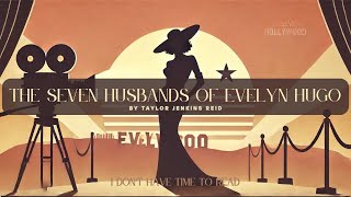 The Seven Husbands of Evelyn Hugo Fame Love and Betrayal – Full Summary amp Analysis [upl. by Rowena841]