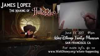 Walt Disney Family Museum  The Making of Hullabaloo with James Lopez [upl. by Beckie]