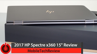 Early 2017 HP Spectre x360 15quot Review [upl. by Rellim]