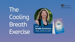 The Cooling Breath Exercise with Dr Arielle Schwartz [upl. by Yhtomiht330]