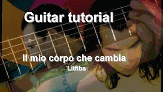 Litfiba  Il mio corpo che cambia TUTORIAL chitarra [upl. by Erdah]