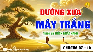 Đường Xưa Mây Trắng Chương 7  10  Thích Nhất Hạnh  Theo Gót Chân Bụt [upl. by Rasmussen]