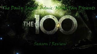 The 100  Season 1 Review [upl. by Sydalg885]