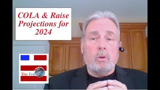 The Fed15 Podcast Outlook for 2024 Federal Pay Raise and COLA [upl. by Isaacson171]