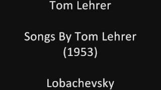 Tom Lehrer Lobachevsky studio solo 1953 [upl. by Yaeger480]