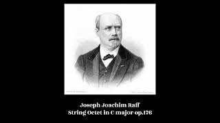 Joseph Joachim Raff  String Octet in C major op176 [upl. by Einafit]