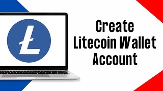 Create A Litecoin Wallet Account 2024  Litecoin Wallet Account Registration Lite Coin App Sign Up [upl. by Sheelagh748]