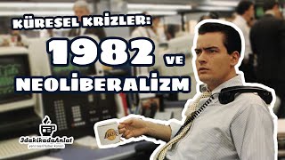 82 krizi ve Neoliberalizm  Büyük Krizler [upl. by Acirdna]