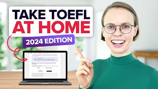 TOEFL Home Edition 2024 – 8 Things You MUST Know for a Good Experience [upl. by Dorn]