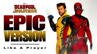 Deadpool and wolverine  Like a prayer by Madonna Epic Version [upl. by Charry394]