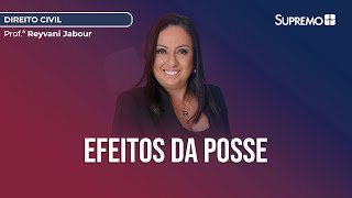 EFEITOS DA POSSE  Profª Reyvani Jabour [upl. by Nnyla]