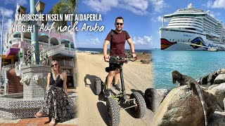 Karibische Inseln mit AIDAperla 2023  Vlog 1 Anreise Seetag amp Aruba [upl. by Chamberlain]