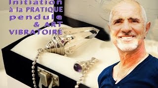 Initiation à la pratique pendule amp vibratoire Par Gérard Grenet Radiesthesie et Spectral News [upl. by Halilak]