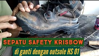 VIDEO MENGGANTI OUTSOLE SEPATU SAFETY KRISBOW MEMAKAI OUTSOLE TIPE HS 01 [upl. by Sokul908]