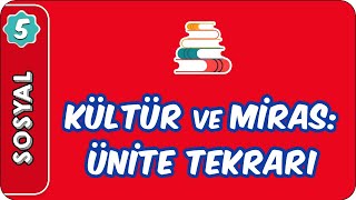 Kültür ve Miras Ünite Tekrarı  5 Sınıf Sosyal evokul Kampı [upl. by Lorant109]