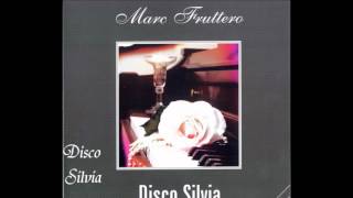 Marc Fruttero  Disco Silvia [upl. by Lonna]