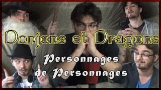 Donjons et Dragons  Personnages de Personnages [upl. by Tegdig]