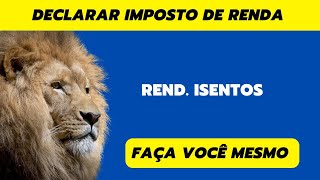 Módulo 3  Aula 6  Rendimentos Isentos e não tributáveis  Curso Declarar Imposto de Renda [upl. by Maon]