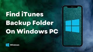 How To Find iTunes Backup Folder On Windows PC [upl. by Clough]