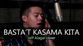 Jeff Alagar  Bastat Kasama Kita IN2Jeff Cover [upl. by Akirahs]