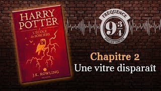 Une vitre disparaît Harry Potter 1 chapitre 2 [upl. by Ellehcin885]