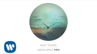 Jason Mraz  Best Friend Official Audio [upl. by Marcellina489]