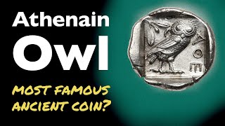 The Athenain Owl  the most famous ancient coin [upl. by Llyrrad503]