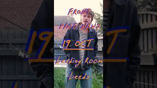 Live in Leeds on the 19th Oct leedsmusicscene livemusic [upl. by Flatto]