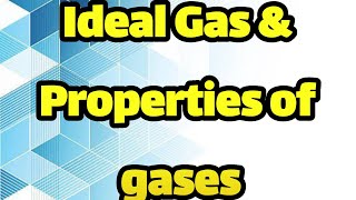 GasesProperties of gasesconcept of ideal gases When gases behave ideal  Chemistry 4u fine [upl. by Krystin]