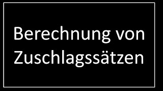 Internes Rechnungswesen  Beispiel zur Berechnung von Zuschlagssätzen [upl. by Arretahs851]