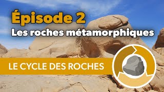 Le cycle des roches  épisode 2 les roches métamorphiques [upl. by Ellekram]