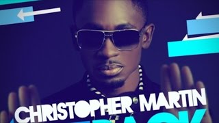 Christopher Martin  I Can See Intoxxicated Riddim January 2015 [upl. by Anwahsat280]