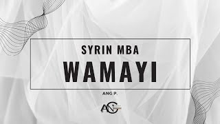 Syrin Mba  Wa Mayi  Oficial Lyrics [upl. by Gerstner834]