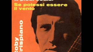 Roby Crispiano  se potessi essere il vento 1967 [upl. by Resee]