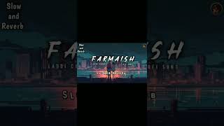 Farmaish  lofi 🎧 version  slowedreverb lofi shorts punjabisong song newsong music [upl. by Faustena]