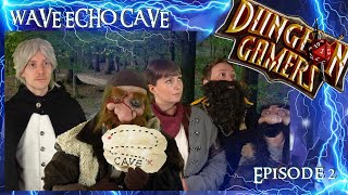 Dungeon Gamers  Wave Echo Cave  Episode 2 of 7 [upl. by Allsopp]