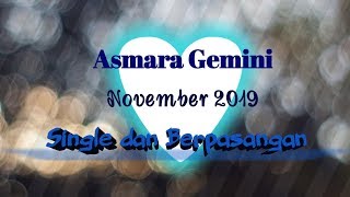 Asmara Gemini November 2019 Single dan berpasangan [upl. by Larina320]