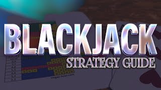 The Blackjack Strategy Guide Explained [upl. by Ahsieka]