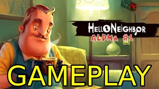 Hello Neighbor Alpha 1 Gameplay No Commentary  Full Gameplay [upl. by Samal]